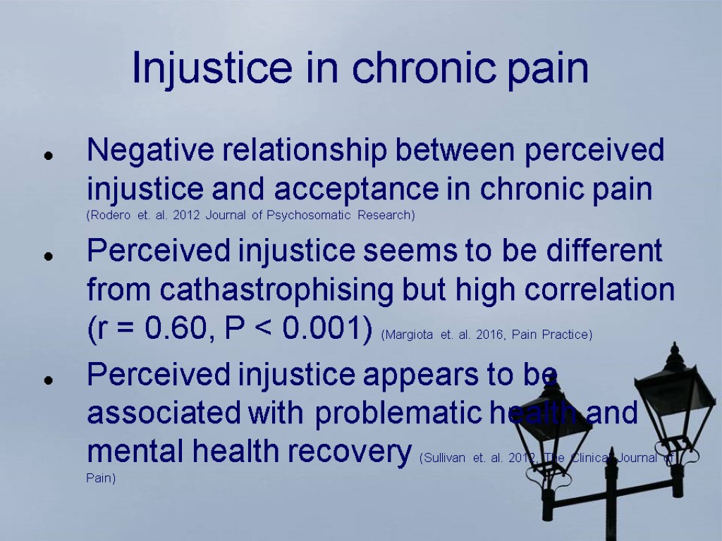 Injustice in chronic pain Negative relationship between perceived injustice and acceptance in chronic pain